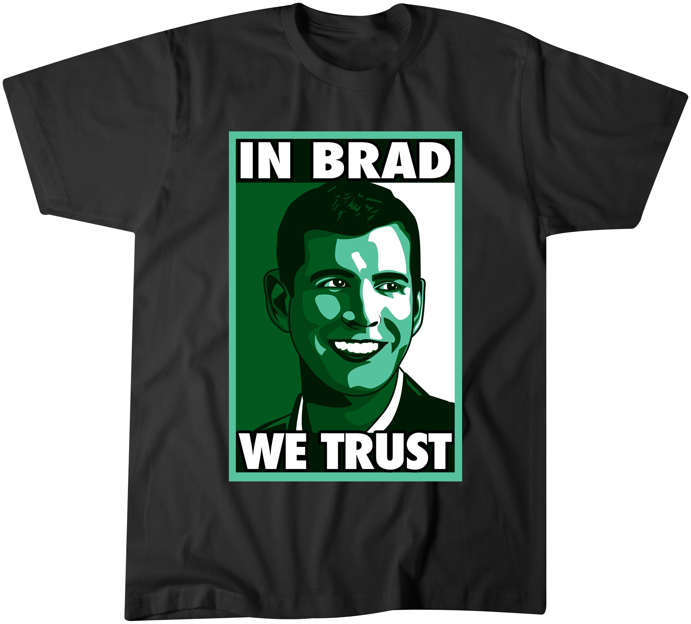 In Brad We Trust (Mr. President) T-Shirt